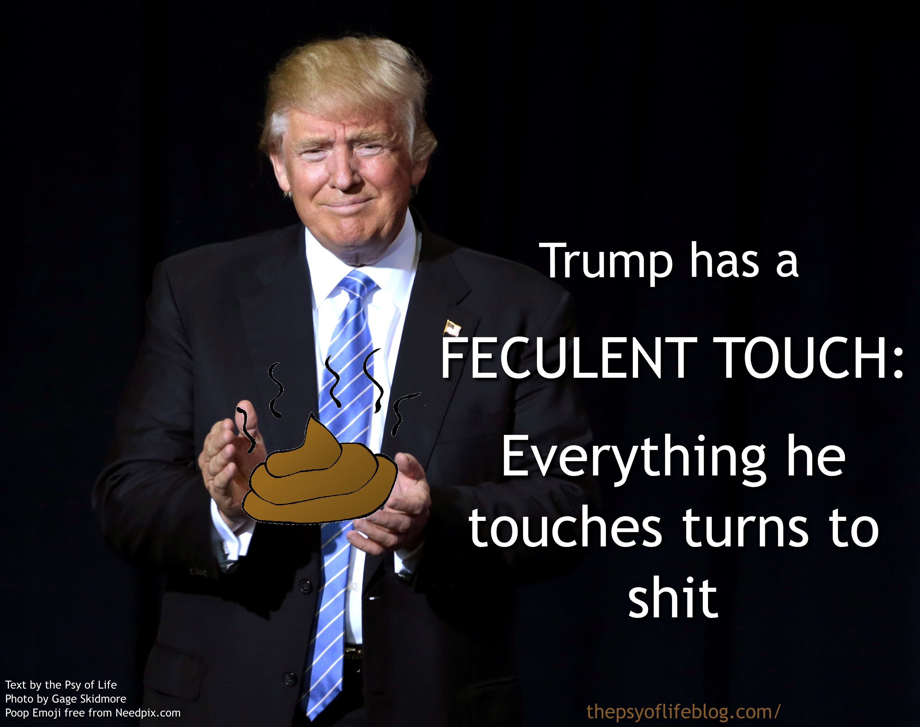 The Feculent Touch Turns Everythng To Shit