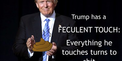 The Feculent Touch Turns Everythng To Shit